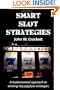 Smart Slot Strategies: A mathematical approach to winning slot machine strategies