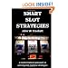 Smart Slot Strategies: A mathematical approach to winning slot machine strategies