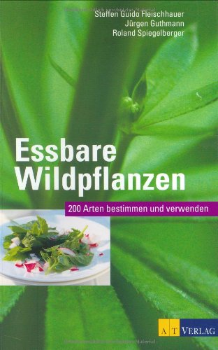 Essbare Wildpflanzen: 200 Arten bestimmen und verwenden: Alle Infos bei Amazon