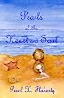 Pearls of the Heart and Soul: A memoir celebrating love of Family, Freedom, and Faith.