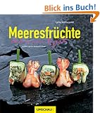 Meeresfr�chte: Leckere neue Rezepte