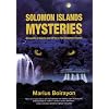 Solomon Islands Mysteries: Accounts of Giants and UFOs in the Solomon Islands
