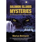Solomon Islands Mysteries: Accounts of Giants and UFOs in the Solomon Islands