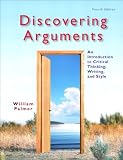 Discovering Arguments: An Introduction to Critical Thinking, Writing, and Style (4th Edition)
