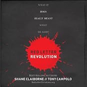 Red Letter Revolution: What If Jesus Really Meant What He Said? | [Shane Claiborne, Tony Campolo]