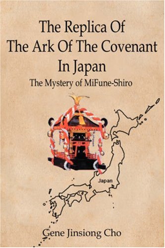 The Replica Of The Ark Of The Covenant In  Japan: The Mystery of MiFune-Shiro
