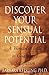 Discover Your Sensual Potential: A Woman's Guide to Guaranteed Satisfaction