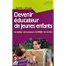 Devenir �ducateur de jeunes enfants