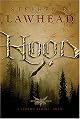 Hood: Book One in the King Raven Trilogy (Lawhead, Steve. King Raven Trilogy, Bk. 1.)