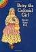 Betsy the Colonial Girl Sticker Paper Doll (Dover Little Activity Books Paper Dolls)