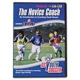 US Youth Soccer The Novice Coach Vol 1-Under 6-8 years