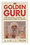 Golden Guru: The Strange Journey of Bhagwan Shree Rajneesh