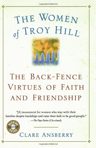 The Women of Troy Hill: The Back-Fence Virtues of Faith and Friendship image