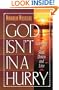 God Isn't in a Hurry: Learning to Slow Down and Live