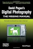 David Pogue's Digital Photography: The Missing Manual
