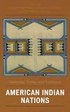 American Indian Nations: Yesterday, Today, and Tomorrow (Contemporary Native American Communities)