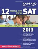 Kaplan 12 Practice Tests for the SAT 2013