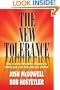 The New Tolerance: How a cultural movement threatens to destroy you, your faith, and your children