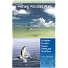 Fishing Florida's Flats: A Guide to Bonefish, Tarpon, Permit, and Much More (Wild Florida)