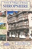 Shropshire: Towns and Villages (Towns & Villages of Britain)