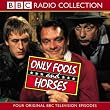 Only Fools and Horses: "Long Legs of the Law", "The Yellow Peril", "A Losing Streak", "No Greater Love" v.1: "Long Legs of the Law", "The Yellow ... Greater Love" Vol 1 (BBC Radio Collection)