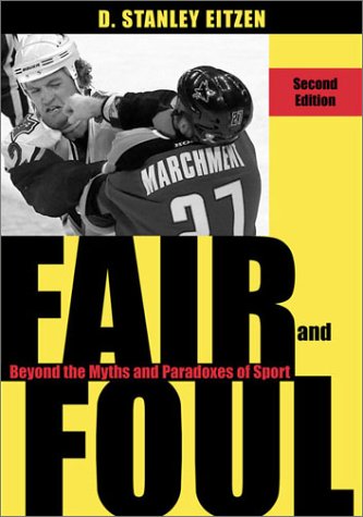 fair and foul beyond the myths and paradoxes of sport