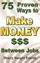 75 Proven Ways to Make Money Between Jobs