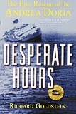  : Desperate Hours: The Epic Story of the Rescue of the Andrea Doria