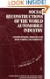 Social Reconstructions of the World Automobile Industry: Competition, Power and Industrial Flexibility (International Political Economy)