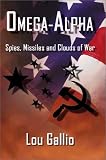  Omega-Alpha:  Lou Gallio