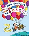 How you got so smart