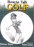 HOW TO TALK GOLF