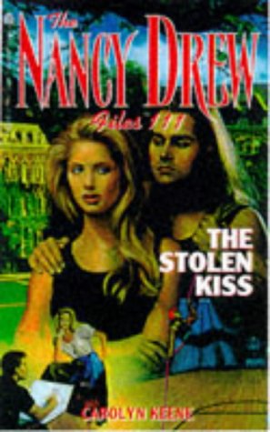 The STOLEN KISS (NANCY DREW FILES 111)