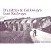 Dumfries and Galloway's Lost Railways