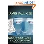 Good Video Games and Good Learning: Collected Essays on Video Games, Learning and Literacy (New Literacies and Digital Epistemologies)