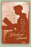 Kindred Hands : Letters On Writing By British And American Women Authors, 1865-1935