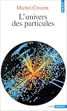 Univers des particules (l')