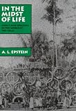 In the Midst of Life: Affect and Ideation in the World of the Tolai (Studies in Melanesian Anthropology, No 9)