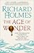 The Age of Wonder: How the Romantic Generation Discovered the Beauty and Terror of Science