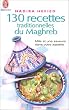 130 recettes traditionnelles du Maghreb