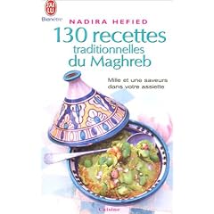130 recettes traditionnelles du Maghreb