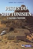Revue Serre Editeur  / Pistes du Sud tunisien à travers l'histoire