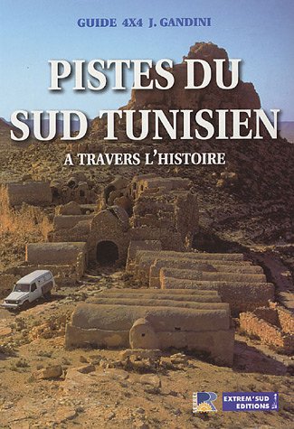 City Travel Guides Discounted  Used : Pistes du Sud tunisien à travers l'histoire