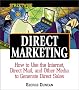 Streetwise Direct Marketing: How to Use the Internet, Direct Mail, and Other Media to Generate Direct Sales
