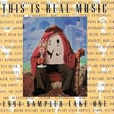 This Is Real Music: 1994 Sampler, Take One