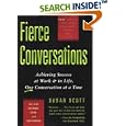 Fierce Conversations: Achieving Success at Work & in Life, One Conversation at a Time