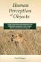 Human Perception of Objects: Early Visual Processing of Spatial Form Defined by Luminance, Color, Texture, Motion, and Binocular Disparity