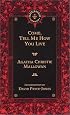 Come, Tell Me How You Live (Common Reader Editions:  Rediscoveries: LONDON)