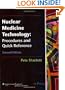 Nuclear Medicine Technology: Procedures and Quick Reference