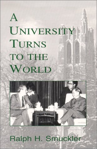 A University Turns to the World: A Personal History of the Michigan State University International Story